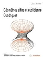 Géométries affine et euclidienne, quadriques (French Edition) 270566520X Book Cover
