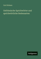 Ostfriesische Sprichw Rter Und Sprichw Rtliche Redensarten 3563412898 Book Cover