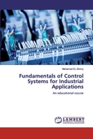 Fundamentals of Control Systems for Industrial Applications: An educational course 620021042X Book Cover