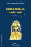 Compostelle, trois voix: Dessins de Delwood (Rue Des Écoles) (French Edition) 2343212902 Book Cover