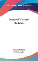 Natural History Sketches 054849830X Book Cover