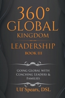 360’ Global Kingdom Leadership: Book III 1669839753 Book Cover
