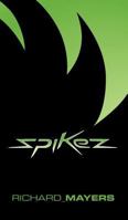 Spikez 0957338708 Book Cover