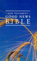 New Testament: Good News Bible - Cornfield (Bible Gnb) 0005128722 Book Cover
