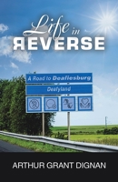 Life in Reverse: A Road to Deafiesburg, Deafy Land 1665735252 Book Cover