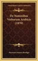 De Nominibus Verborum Arabicis (1870) 1168028124 Book Cover