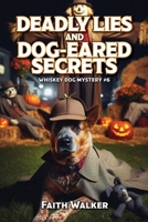 Deadly Lies and Dog-Eared Secrets B0FVVQ2CNH Book Cover
