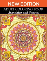 New Edition Adult Coloring Book Mandalas and Patterns: 140 Page with two side s mandalas illustration Adult Coloring Book Mandala Images Stress Management Coloring ... book over brilliant designs to c 1691029319 Book Cover