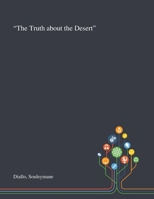"The Truth About the Desert" 1013290143 Book Cover