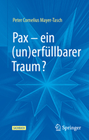 Pax - Ein (Un)Erfüllbarer Traum? 3658478039 Book Cover