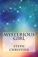 Mysterious Girl 1515351742 Book Cover