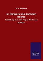 Im Morgenrot Des Deutschen Reiches 384602855X Book Cover
