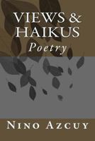 Views & Haikus: Poetry 0692860142 Book Cover