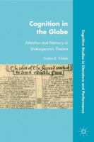 Cognition in the Globe: Attention and Memory in Shakespeare's Theatre 1349293377 Book Cover