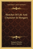 Sketches of Life and Character in Hungary 1240908903 Book Cover