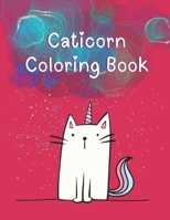 Caticorn Coloring Book: Kittycorn Coloring Book for Kids Ages 4-8 B0B9QM73H7 Book Cover