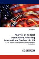 Analysis of Federal Regulations Affecting International Students in Us 3838345630 Book Cover