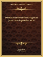 Dearborn Independent Magazine June 1926-September 1926 0766159922 Book Cover