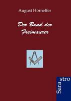 Der Bund Der Freimaurer 3943233847 Book Cover
