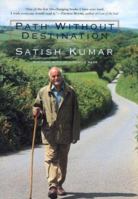 Path Without Destination: The Long Walk of a Gentle Hero 0688164048 Book Cover