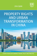 Property Rights and Urban Transformation in China 1802206604 Book Cover