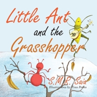 Little Ant and the Grasshopper 1945713364 Book Cover