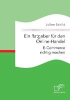 Ein Ratgeber für den Online-Handel: E-Commerce richtig machen 3961466114 Book Cover