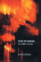 Sync or Swarm: Improvising Music in a Complex Age 0826419275 Book Cover