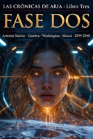 Fase Dos (LAS CRÓNICAS DE ARIA) (Spanish Edition) B0GXYBGL96 Book Cover