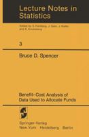 Benefit-Cost Analysis of Data Used to Allocate Funds: General-Revenue Sharing. (Lecture Notes in Statistics) 0387905111 Book Cover