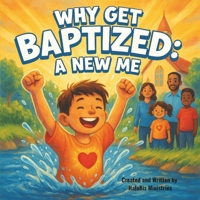 Why Get Baptized: A New Me B0FK5V6KK9 Book Cover