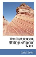 The Miscellaneous Writings of Beriah Green 1018221018 Book Cover