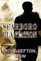 Scarboro Plantation 1627098356 Book Cover
