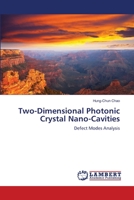 Two-Dimensional Photonic Crystal Nano-Cavities: Defect Modes Analysis 3659523658 Book Cover