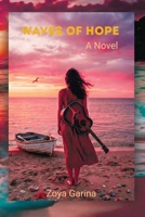 Waves of Hope: She Lost Everything. Her Songs Heal People. But This Power Comes with a Price. A Choice That Changes Everything. B0GY6WYDLN Book Cover