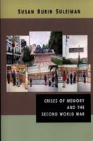 Crises of Memory and the Second World War 0674022068 Book Cover