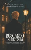 Buscando Mi Historia: Edición no ilustrada (Spanish Edition) B0F8TZW7SJ Book Cover
