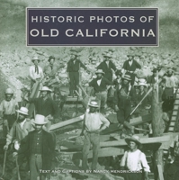 Historic Photos of Old California 1684420814 Book Cover