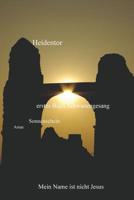 Heidentor: Mein Name ist nicht Jesus 1097488608 Book Cover