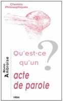 Qu'est-Ce Qu'un Acte de Parole? 2711621510 Book Cover