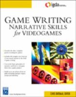 Game Writing: Narrative Skills for Videogames (Charles River Media Game Development (Paperback))