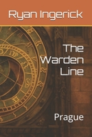 The Warden Line: Prague (The Erik Mannerheim Saga) B0FGD2HL6C Book Cover