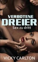 Verbotene Dreier: Sex zu dritt 1537056832 Book Cover