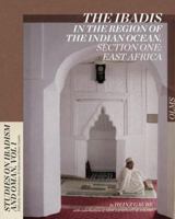 The Ibadis in the Region of the Indian Ocean: Section One: East Africa 3487148013 Book Cover