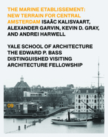 The Marine Etablissement: Edward P. Bass Distinguished Visiting Architecture Fellowship 1945150076 Book Cover