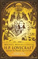 H. P. Lovecraft: Against the World, Against Life 158348194X Book Cover