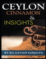 Ceylon Cinnamon & Insights By KG Gayan Sanjaya 1711189820 Book Cover