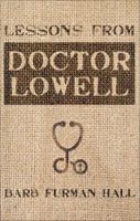 Lessons from Doctor Lowell 1617394092 Book Cover