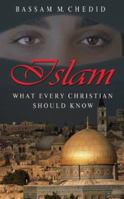 Islam: What Every Christian Should Know 0852345739 Book Cover