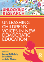 Unleashing Children’s Voices in New Democratic Primary Education 1032016442 Book Cover